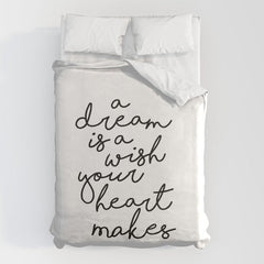 A Dream Is A Wish Your Heart Makes Duvet Cover