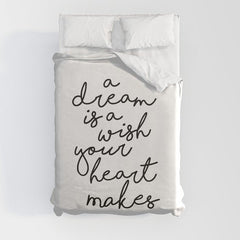 A Dream Is A Wish Your Heart Makes Duvet Cover