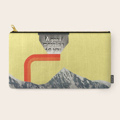 A Good Morning To You Carry All Pouch