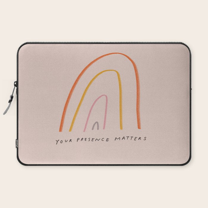 "Your Presence Matters" Laptop Sleeve