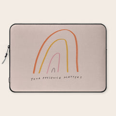 "Your Presence Matters" Laptop Sleeve