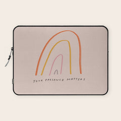 "Your Presence Matters" Laptop Sleeve