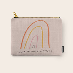 "Your Presence Matters" Carry All Pouch