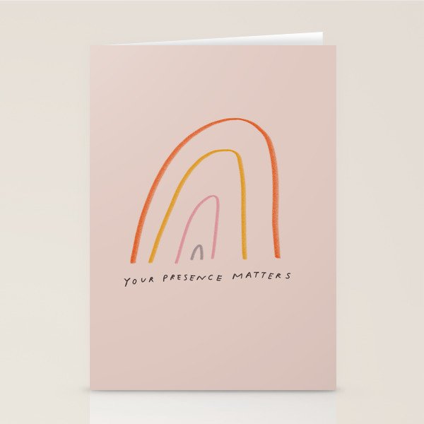 "Your Presence Matters" Stationery Card