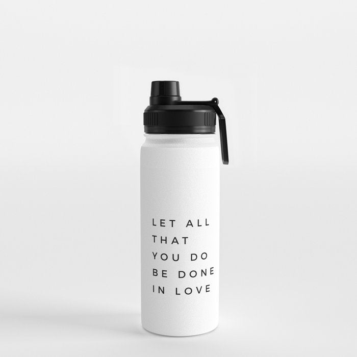 1 Corinthians 16:14 Let All That You Do Be Done In Love Bible Verse Wall Art Scripture Christian Water Bottle
