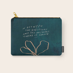 "In Between The Questions And The Answers, There Is Grace." Carry All Pouch