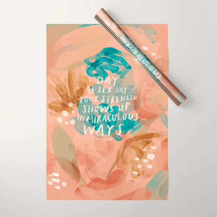 "Day After Day Your Strength Shows Up In Miraculous Ways." Wrapping Paper