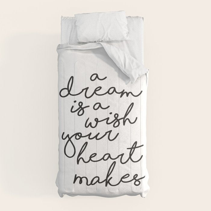 A Dream Is A Wish Your Heart Makes Comforter