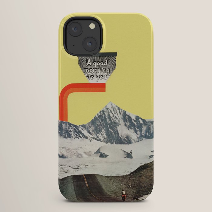 A Good Morning To You iPhone Case