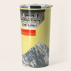 A Good Morning To You Travel Mug
