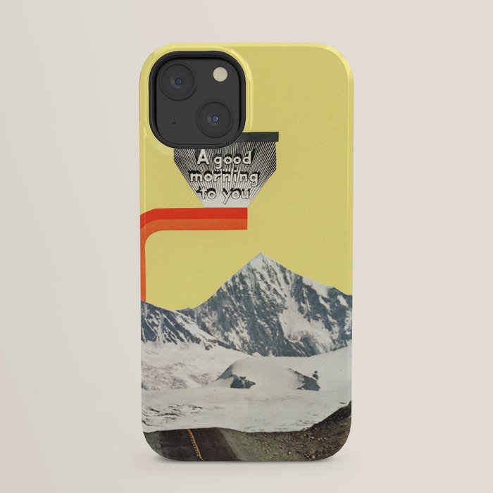 A Good Morning To You iPhone Case