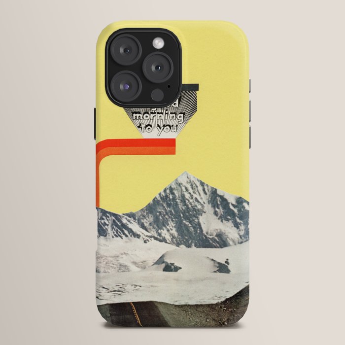 A Good Morning To You iPhone Case