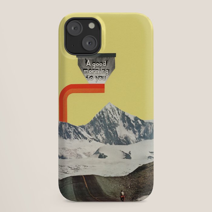 A Good Morning To You iPhone Case
