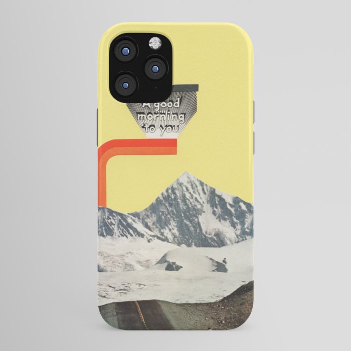 A Good Morning To You iPhone Case
