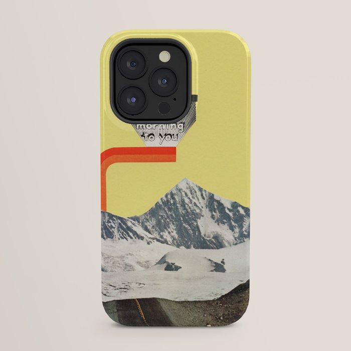 A Good Morning To You iPhone Case