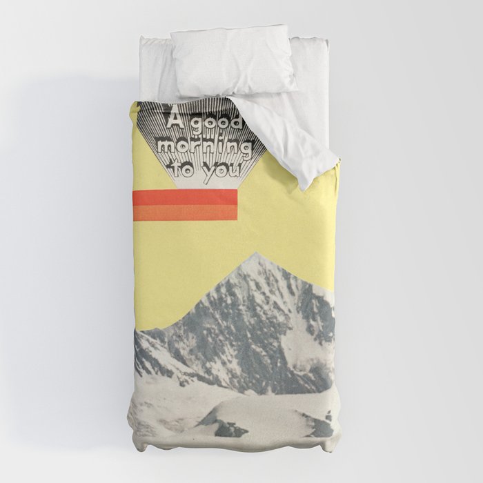 A Good Morning To You Duvet Cover