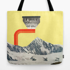 A Good Morning To You Tote Bag