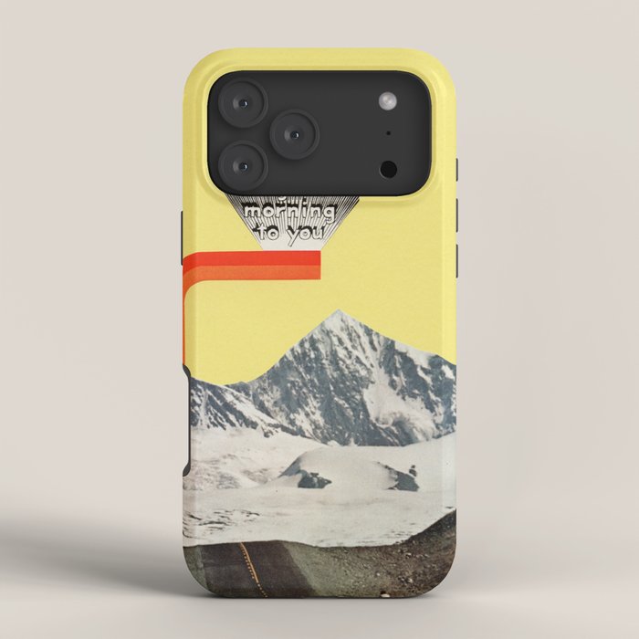 A Good Morning To You iPhone Case