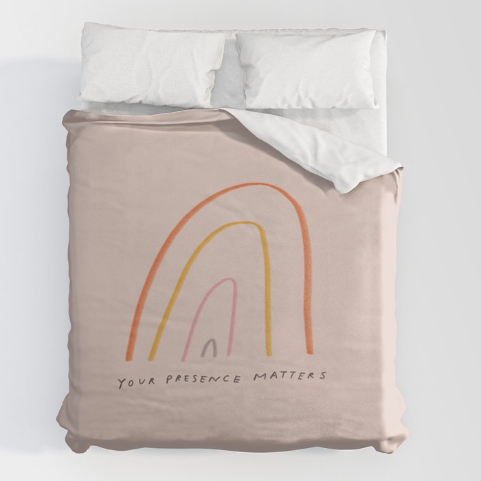 "Your Presence Matters" Duvet Cover