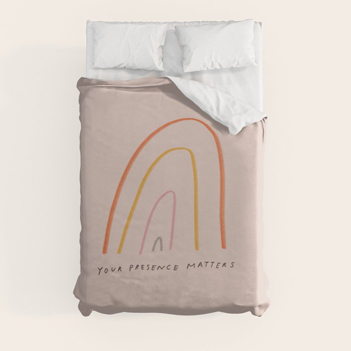 "Your Presence Matters" Duvet Cover