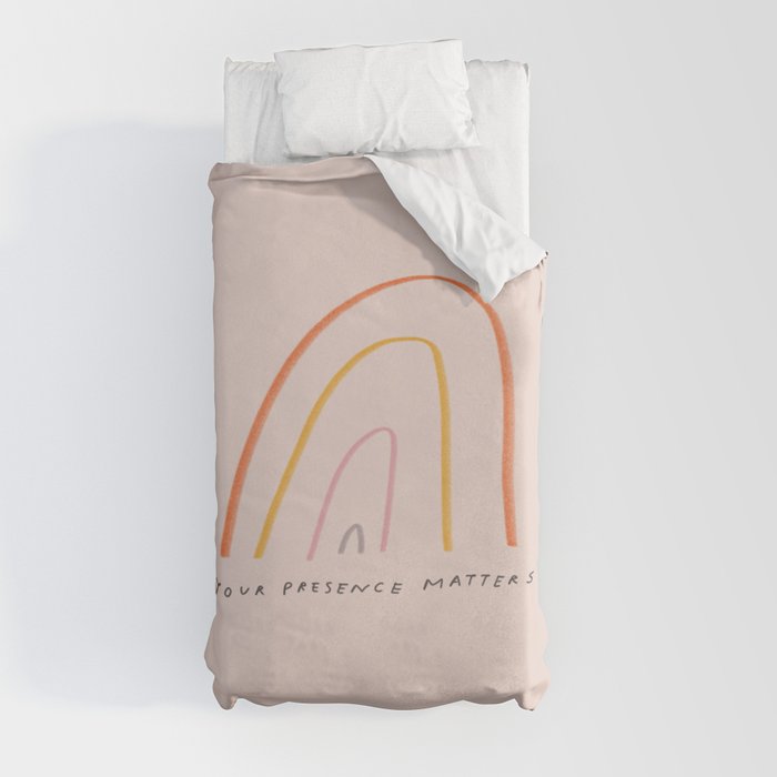 "Your Presence Matters" Duvet Cover