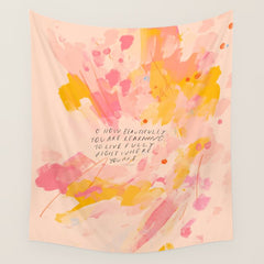 "O How Beautifully You Are Learning To Live Fully Right Where You Are." Wall Tapestry