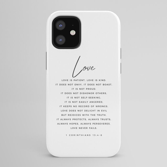 1 Corinthians 13 Love Is Patient Love Is Kind Love Never Fails Bible Verse Print Scripture Christian iPhone Case