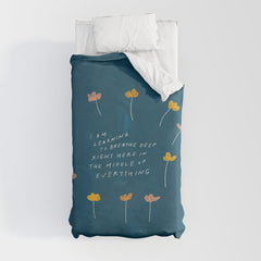 "I Am Learning To Breathe Deep Right Here In The Middle Of Everything." Duvet Cover