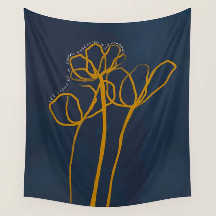 "Let Light Be A Sweet Rebellion In The Shadows." Wall Tapestry