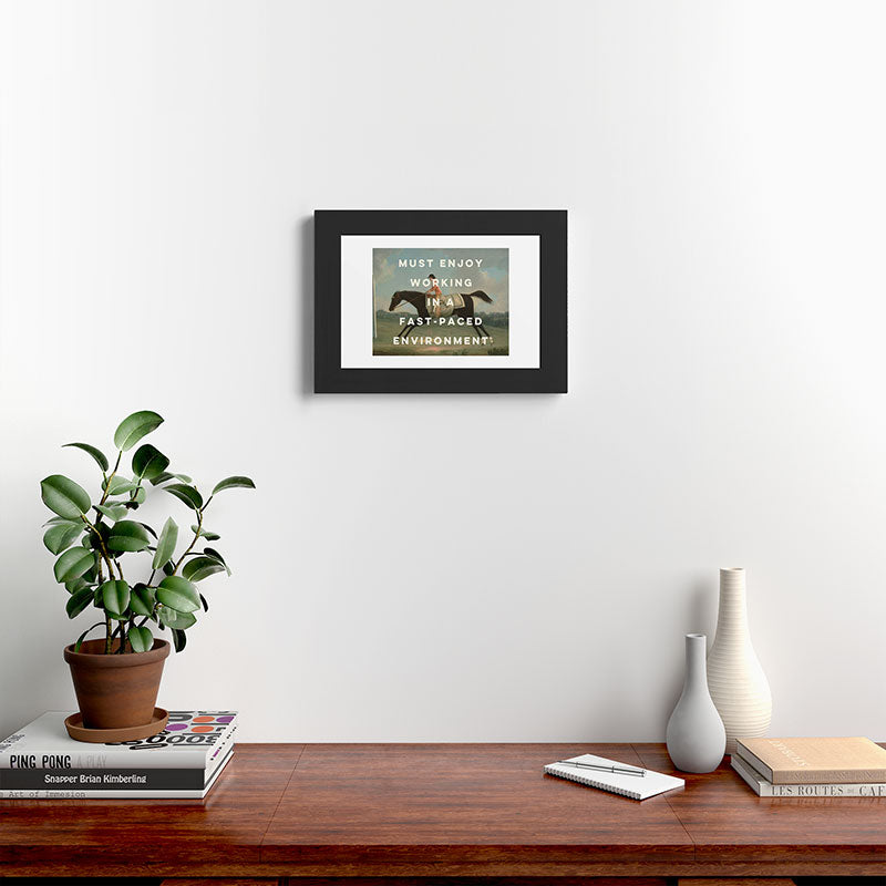 A Fast-Paced Environment Framed Art Print