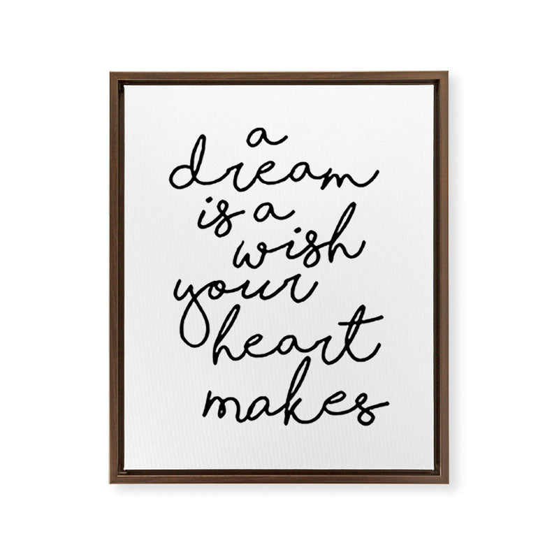 A Dream Is A Wish Your Heart Makes Framed Canvas Print