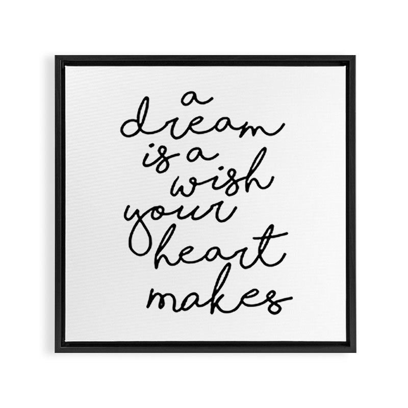 A Dream Is A Wish Your Heart Makes Framed Canvas Print