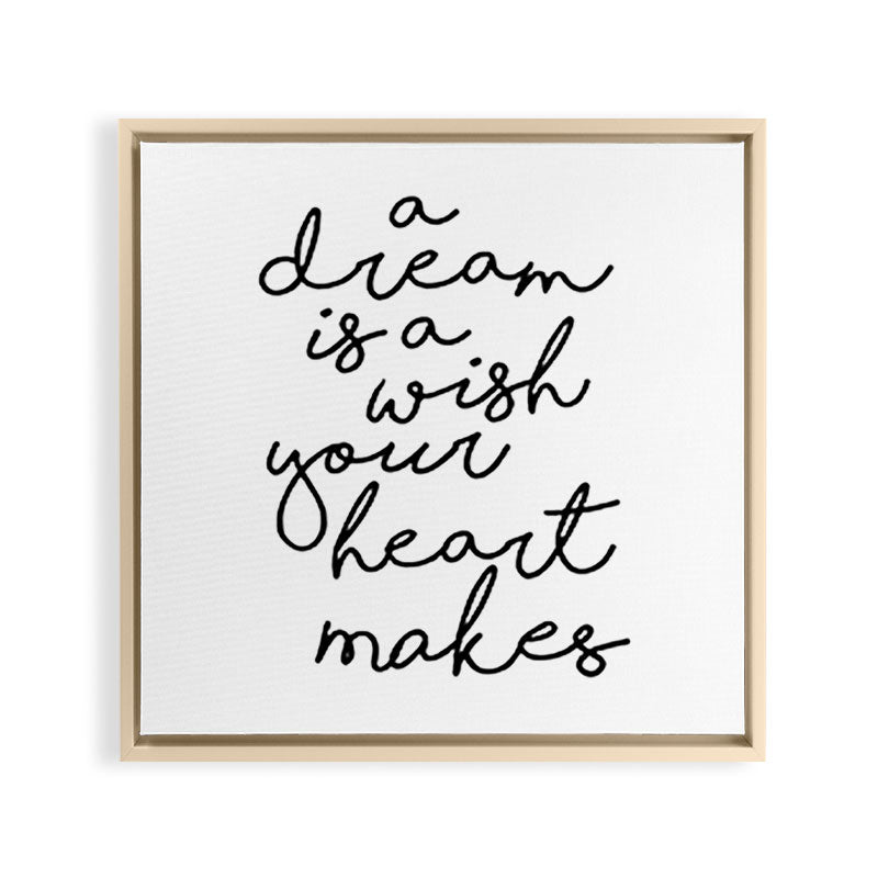 A Dream Is A Wish Your Heart Makes Framed Canvas Print