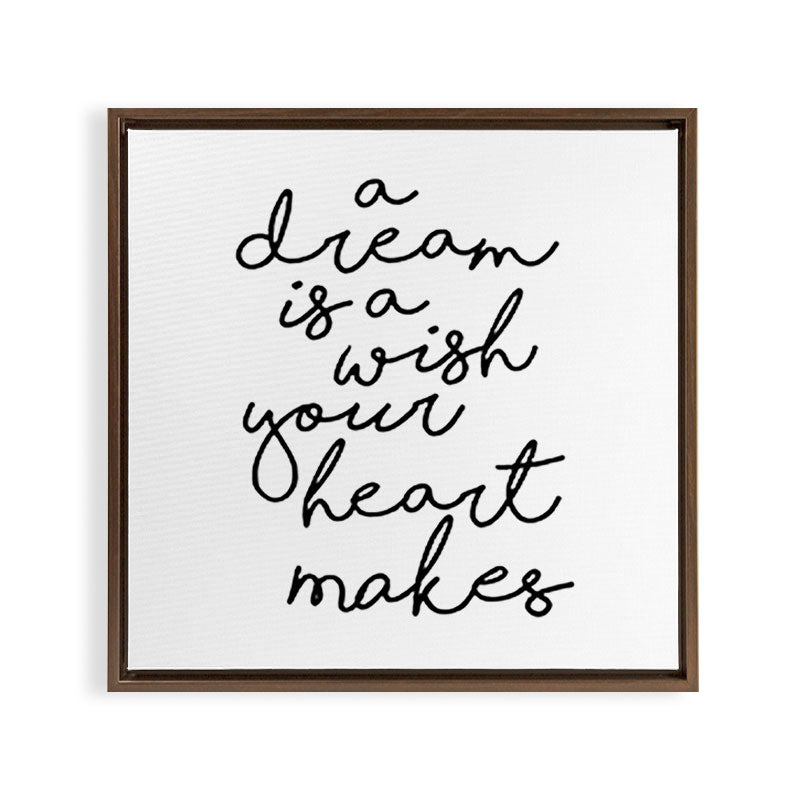 A Dream Is A Wish Your Heart Makes Framed Canvas Print
