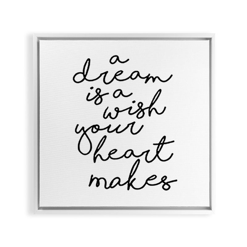A Dream Is A Wish Your Heart Makes Framed Canvas Print