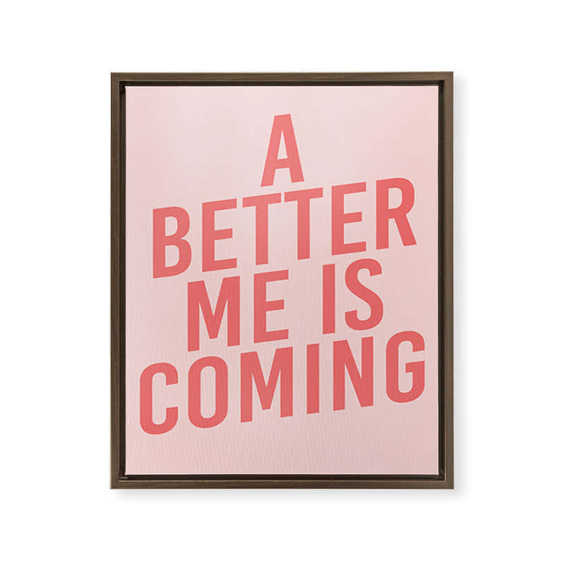 A Better Me Framed Canvas Print