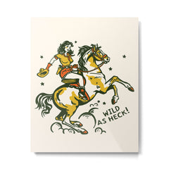 "Wild As Heck" A Cowgirl & Her Horse Metal Print